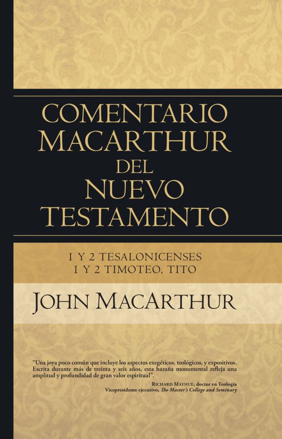 1y2 Tesalonicenses 1y2 Timoteo Tito - Comentario MacArthur del Nuevo Testamento