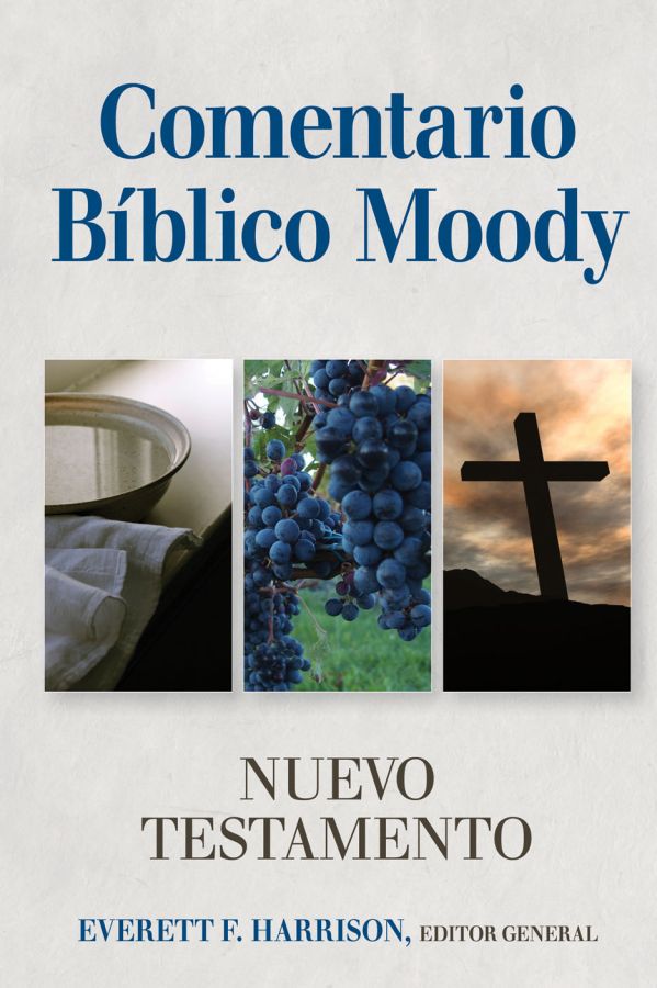 Comentario Bíblico Moody: Nuevo Testamento