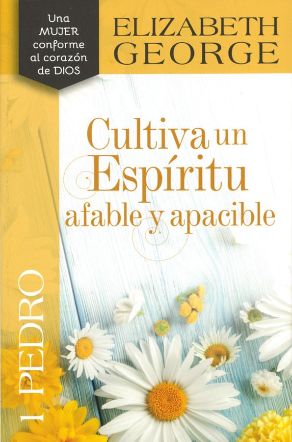 1 Pedro: Cultiva un espíritu afable y apacible