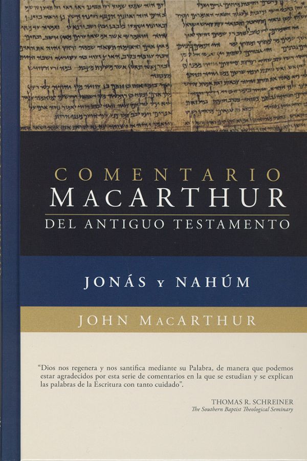 Jonás y Nahúm: Comentario MacArthur del Antiguo Testamento