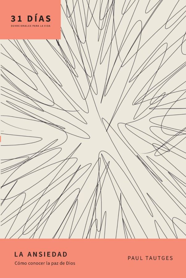 La ansiedad: Cómo conocer la paz de Dios