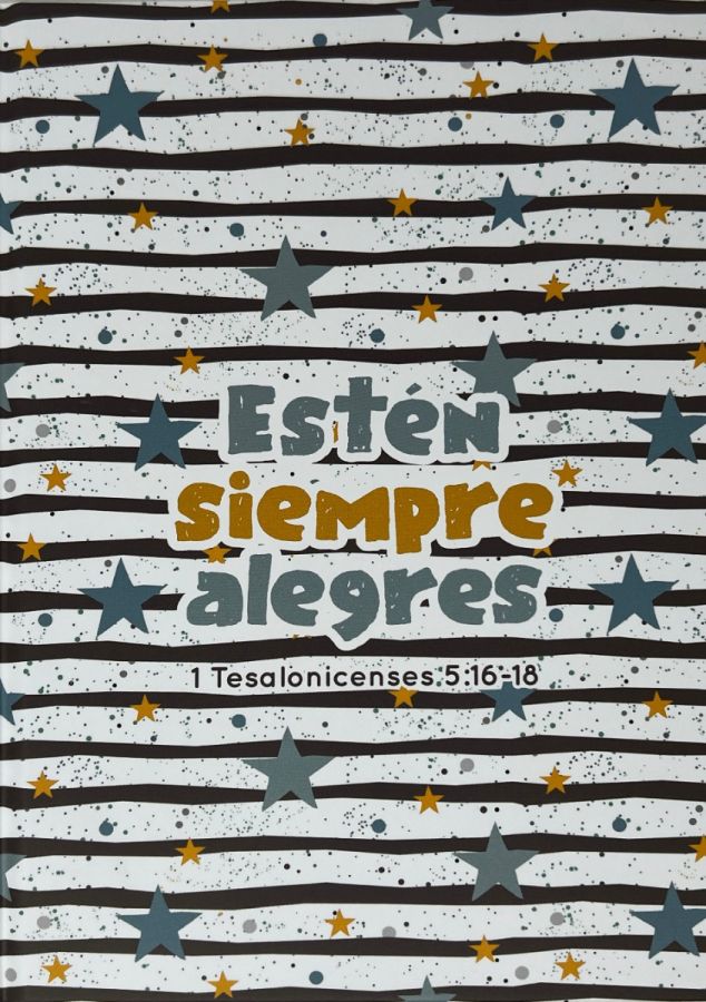 Estén siempre alegres - 1 Tesalonicenses 5:16-18 - Diario/Cuaderno de notas