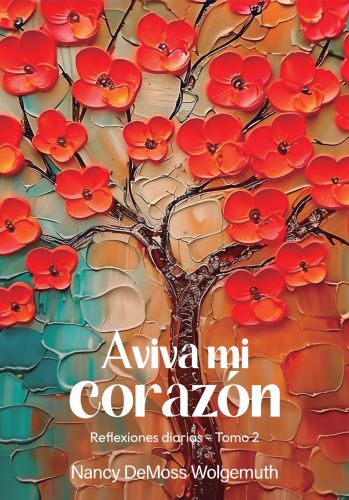 Aviva mi corazón: Reflexiones diarias - tomo 2