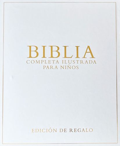 Biblia completa ilustrada para niños - edición  de regalo