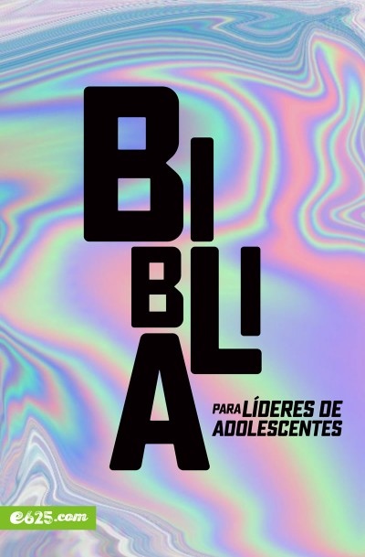 LOS LÍDERES DE ADOLESCENTES AHORA CUENTAN CON SU PROPIA BIBLIA e625 publica esta Biblia repleta de recursos y ayuda